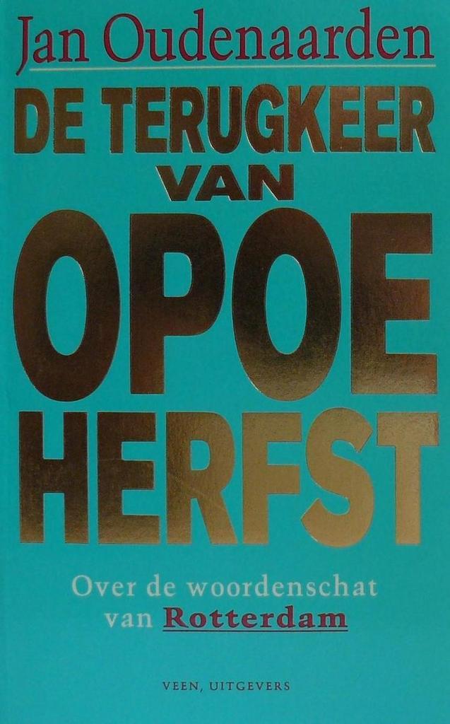 TERUGKEER VAN OPOE HERFST 9789020426748 Oudenaarden, Boeken, Overige Boeken, Gelezen, Verzenden