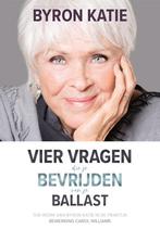 Vier vragen die je bevrijden van je ballast 9789492412652, Boeken, Verzenden, Gelezen, Byron Katie