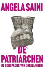 De patriarchen (9789025908850, Angela Saini), Livres, Philosophie, Verzenden