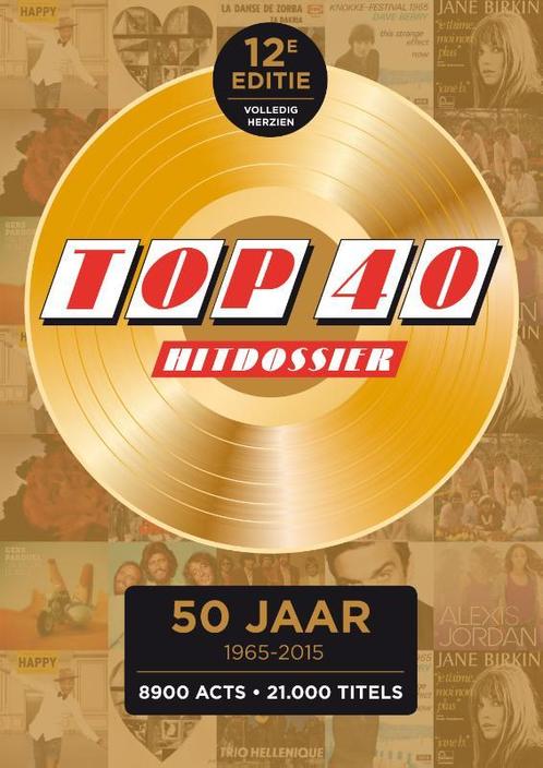 Top 40 hitdossier 1965-2015 9789089755001, Boeken, Muziek, Zo goed als nieuw, Verzenden
