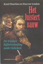 Het luistert nauw / Kennis / Openbare mening / Politiek, Verzenden, Gelezen, K. Deurloo