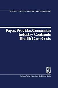 Payer, Provider, Consumer: Industry Confronts H, Walsh,, Boeken, Overige Boeken, Zo goed als nieuw, Verzenden