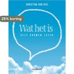 Wat het is 9789028982031 Christina van Geel, Boeken, Verzenden, Gelezen, Christina van Geel