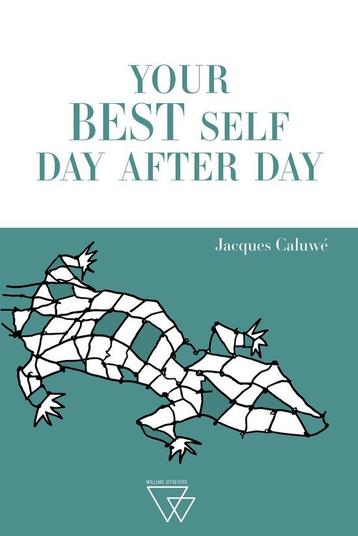 Your BEST self day after day 9789493306592 Jacques Caluwe, Verzenden, Jacques Caluwe