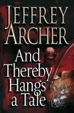 And Thereby Hangs A Tale 9780330520607 Jeffrey Archer, Boeken, Verzenden, Gelezen, Jeffrey Archer