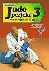 Judo perfekt III. Wettkampftechniken am Boden. von Kurt ..., Boeken, Verzenden, Gelezen