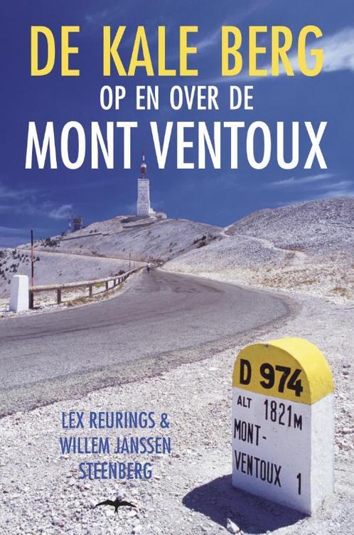 De Kale Berg Op En Over De Mont Ventoux 9789060056837, Boeken, Sportboeken, Gelezen, Verzenden