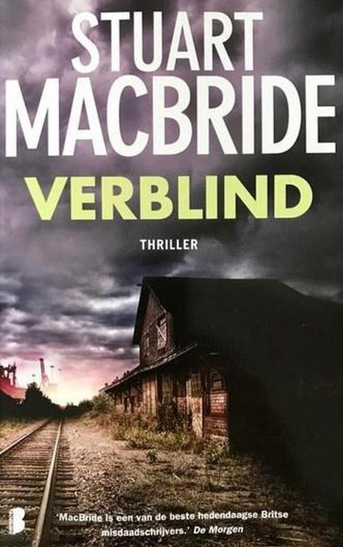 Verblind 9789022583029 Stuart MacBride, Boeken, Thrillers, Zo goed als nieuw, Verzenden