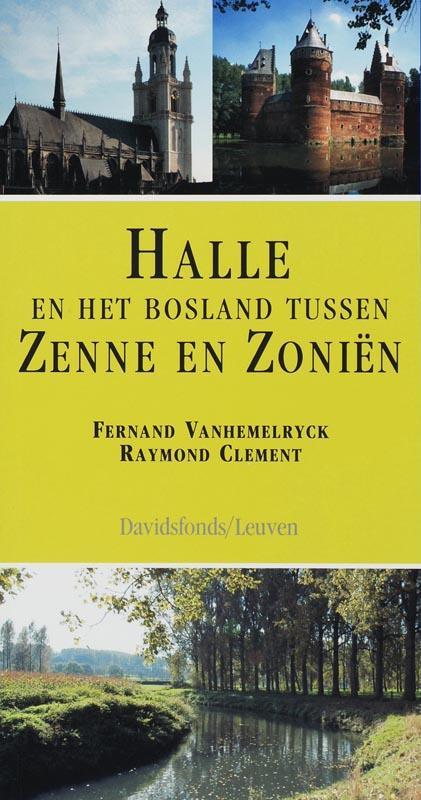 Halle en het bosland tussen Zenne en Zonien 9789058264121, Boeken, Geschiedenis | Wereld, Gelezen, Verzenden