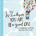 Whatever You Are Be A Good One 9781452124834, Lisa Congdon, Verzenden