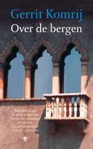 Over de bergen 9789023417996 Gerrit Komrij, Verzenden, Gelezen, Gerrit Komrij