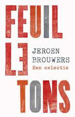 Feuilletons 9789025452919 Jeroen Brouwers, Verzenden, Gelezen, Jeroen Brouwers