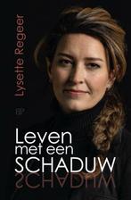 Leven met een schaduw 9789493244207 Lysette Regeer, Verzenden, Zo goed als nieuw, Lysette Regeer
