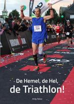 De hemel, de hel, de triathlon! 9789402149067 Ardy Felius, Boeken, Verzenden, Gelezen, Ardy Felius