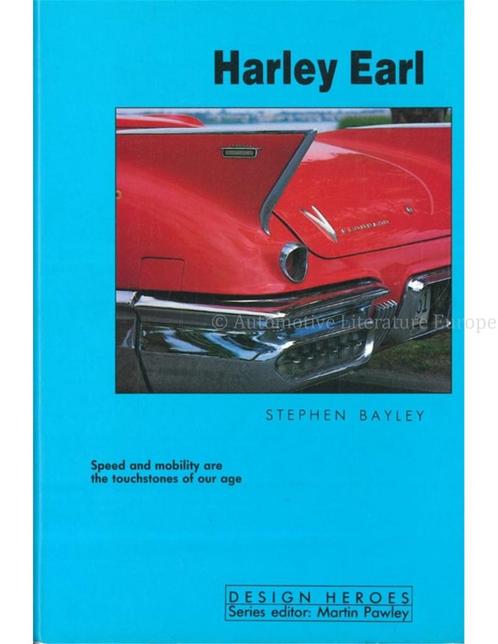 HARLEY EARL, SPEED AND MOBILITY ARE THE TOUCHSTONES OF OUR, Livres, Autos | Livres