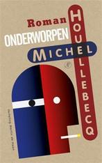 Onderworpen 9789029538619 Michel Houellebecq, Verzenden, Gelezen, Michel Houellebecq