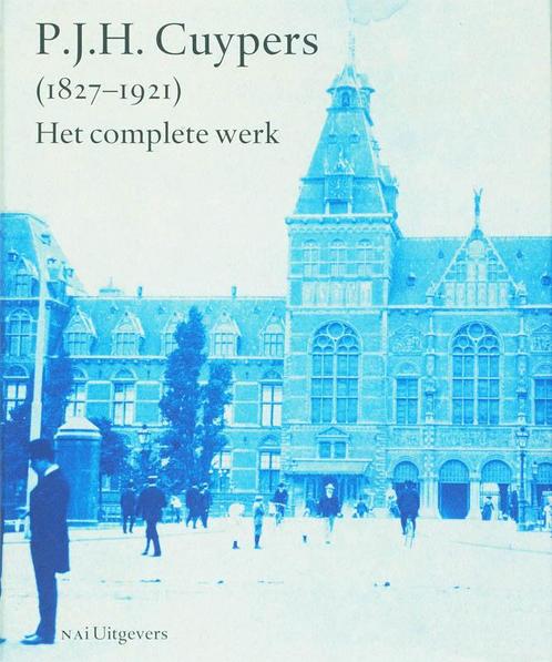 P.J.H. Cuypers 1827-1921 9789056625733, Boeken, Kunst en Cultuur | Architectuur, Gelezen, Verzenden