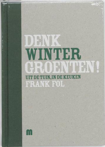 Denk groenten! Winter / Denk groenten! 9789081293167, Verzenden, Frank Fol