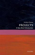 Projects: A Very Short Introduction 9780198727668, Verzenden, Andrew Davies