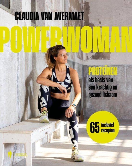 Powerwoman 9789493428140 Claudia Van Avermaet, Boeken, Kookboeken, Zo goed als nieuw, Verzenden