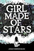Girl Made of Stars  Herring Blake, Ashley  Book, Herring Blake, Ashley, Verzenden