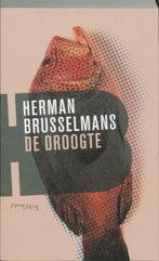 De droogte 9789044611830 Herman Brusselmans, Boeken, Verzenden, Zo goed als nieuw, Herman Brusselmans