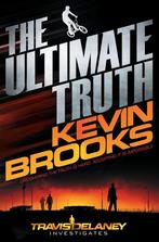 Ultimate Truth The 9781447238966, Gelezen, Kevin Brooks, Verzenden