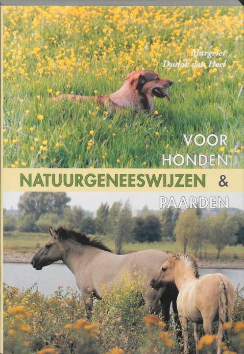 Natuurgeneeswijzen voor honden en paarden 9789060306055, Boeken, Wetenschap, Gelezen, Verzenden