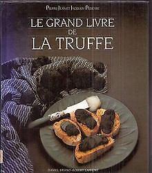 Le Grand Livre de la truffe  Guy Langlois, Pierre-Jea..., Livres, Livres Autre, Envoi