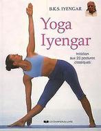Yoga Iyengar : Initiation aux 23 postures classique...  Book, Iyengar, BKS, Verzenden