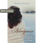 Adempauze 9789401907187 Martin Scherstra, Boeken, Streekboeken en Streekromans, Verzenden, Zo goed als nieuw, Martin Scherstra