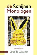 De Konijnen monologen 9789050118682 Lotje de Lussanet, Boeken, Verzenden, Gelezen, Lotje de Lussanet