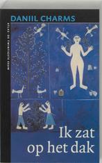 Ik zat op het dak / De twintigste eeuw / 20 9789045011912, Verzenden, Daniil Charms
