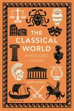 Bite-Sized Chunks-The Classical World in Bite-sized Chunks, Verzenden, Mark Daniels