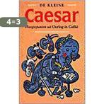 De kleine Caesar / Kleine Klassieken 9789025306533 Caesar, Boeken, Verzenden, Zo goed als nieuw, Caesar