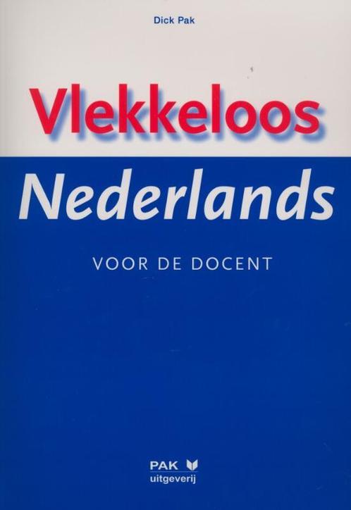 Vlekkeloos Nederlands 9789077018989 Dick Pak, Boeken, Schoolboeken, Gelezen, Verzenden