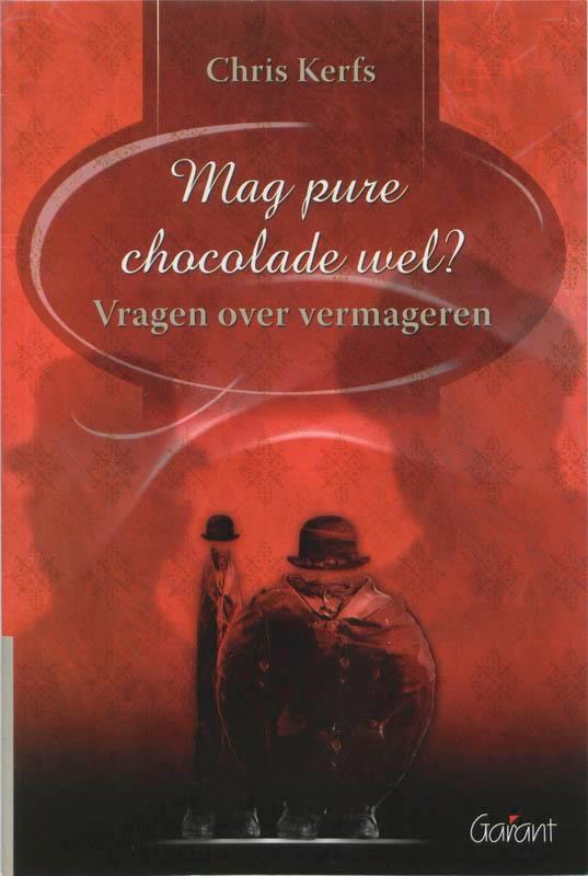 Mag Pure Chocolade Wel? 9789044116878 C. Kerfs, Boeken, Schoolboeken, Gelezen, Verzenden