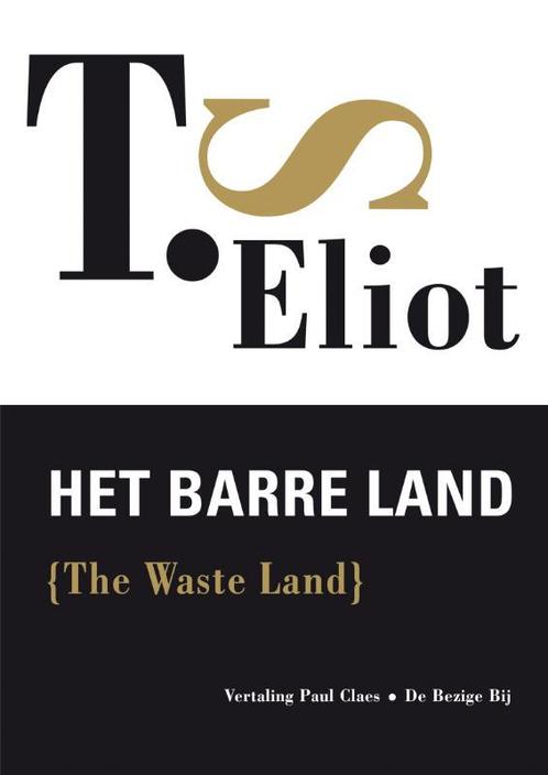 Het barre land 9789023425380 T.S. Eliot, Boeken, Overige Boeken, Zo goed als nieuw, Verzenden