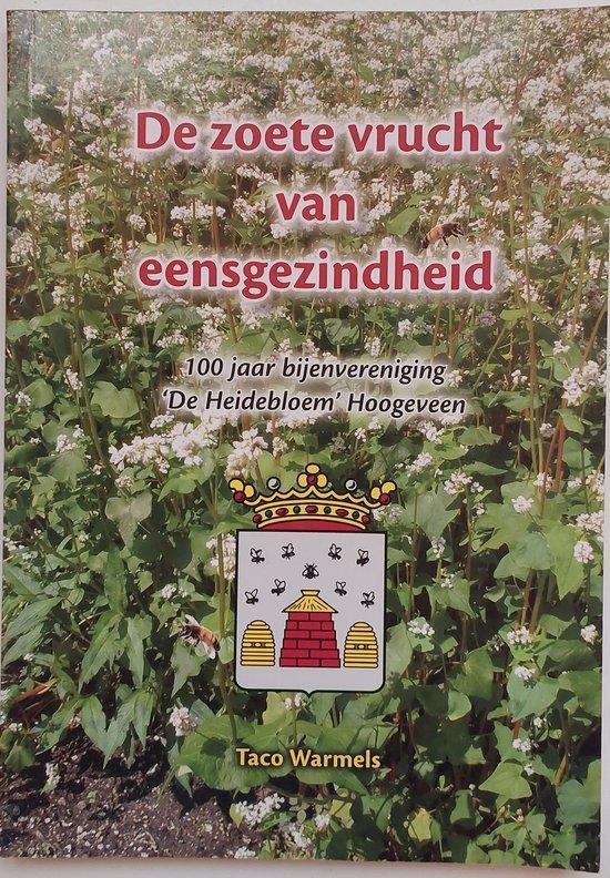 De zoete vrucht van eensgezindheid 9789074287005, Boeken, Geschiedenis | Stad en Regio, Zo goed als nieuw, Verzenden