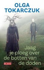 Jaag je ploeg over de botten van de doden 9789044542806, Boeken, Verzenden, Zo goed als nieuw, Olga Tokarczuk