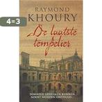 De laatste tempelier. - Raymond Khoury. 9789085641872, Boeken, Verzenden, Zo goed als nieuw, Raymond Khoury.