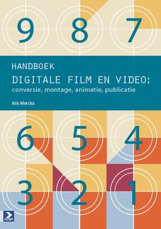 Handboek digitale film en video 9789012583664 Kris Merckx, Boeken, Informatica en Computer, Zo goed als nieuw, Verzenden