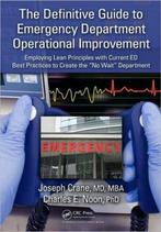 The Definitive Guide to Emergency Department Operational, Jody Crane, MD, MBA, Chuck Noon, PhD, Verzenden