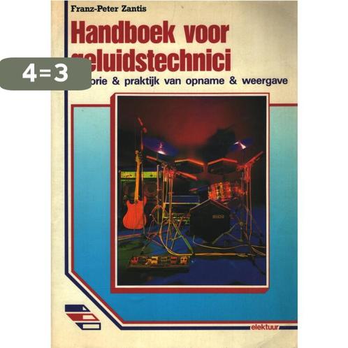 Handboek voor geluidstechnici 9789053810095 F. Zantis, Boeken, Hobby en Vrije tijd, Zo goed als nieuw, Verzenden