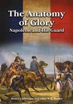 The Anatomy of Glory 9781526703415 Henry Lachouque, Verzenden, Henry Lachouque