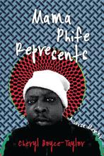 Mama Phife Represents 9781642592665 Cheryl Boyce-Taylor, Verzenden, Zo goed als nieuw, Cheryl Boyce-Taylor