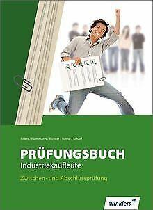PrüfungsBook Industriekaufleute: Zwischen- und Abschluss..., Livres, Livres Autre, Envoi