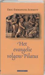Het evangelie volgens Pilatus 9789045015361, Livres, Romans, Eric-Emmanuel Schmitt, Eric-Emmanuel Schmitt, Verzenden