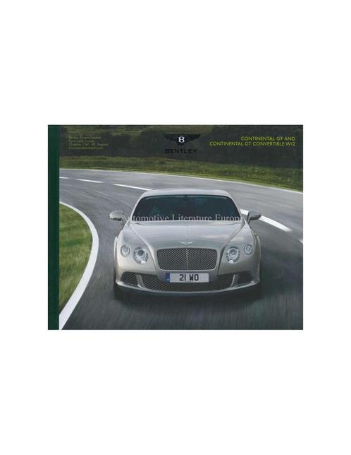 2012 BENTLEY CONTINENTAL GT & CONVERTIBLE GT W12 HARDCOVER, Livres, Autos | Brochures & Magazines