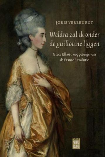 Weldra zal ik onder de guillotine liggen 9789460016271, Verzenden, Joris Verbeurgt
